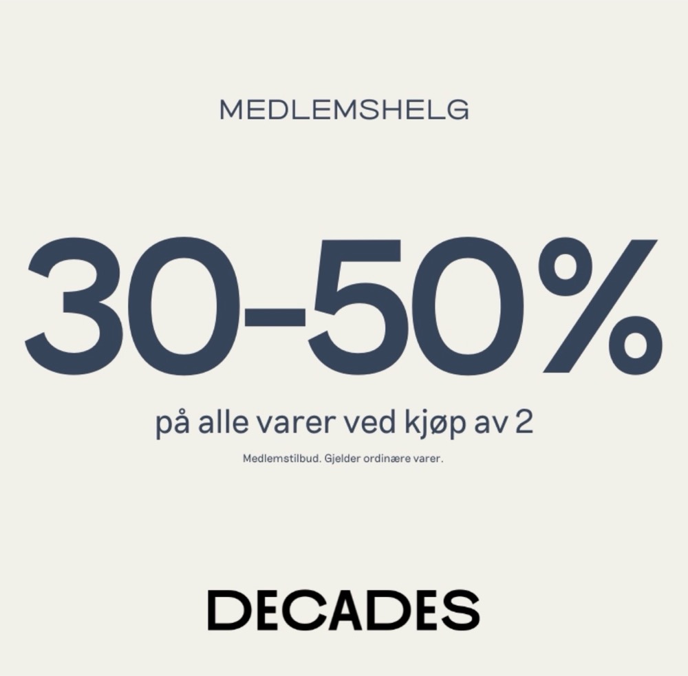 30-50% ved kjøp av 2 eller fler varer Decades